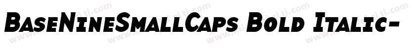 BaseNineSmallCaps Bold Italic字体转换